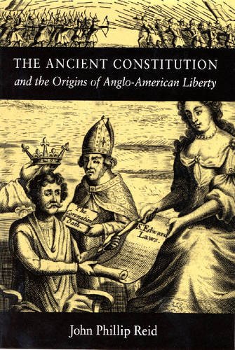 The Ancient Constitution and the Origins of Anglo–American Liberty Reid Hardback