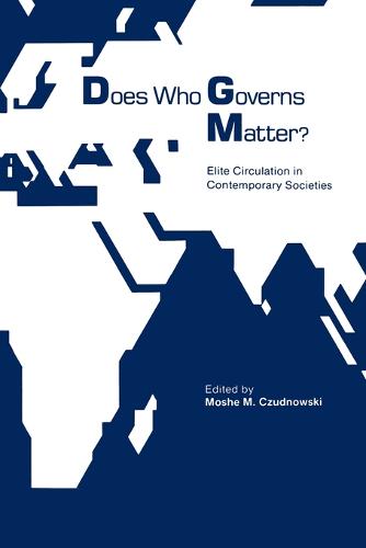 Does Who Governs Matter? – Elite Circulation in Contemporary Societies Paperback