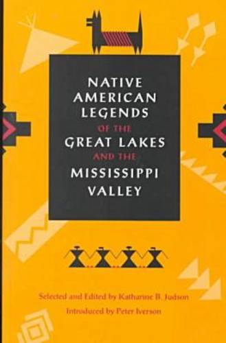 Native American Legends of the Great Lakes and the Mississippi Valley Judson