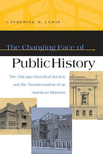 The Changing Face of Public History – The Chicago Historical Society and the Tr…