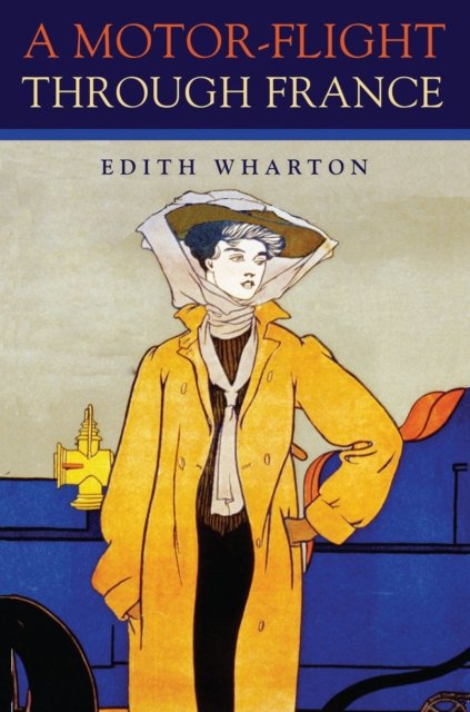 Motor–Flight Through France Wharton Paperback MB – Cornell University Press