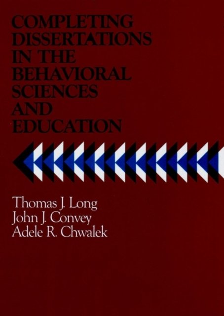 Completing Dissertations in the Behavioral Sciences & Education Long Hardback