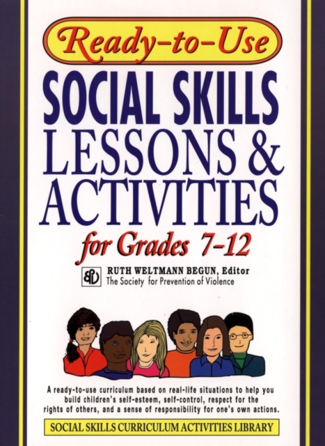 Ready–To–Use Social Skills Lessons & Activities For Grades 7–12 Begun Paperback