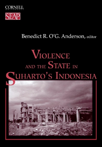 Violence and the State in Suharto`s Indonesia Anderson Paperback 9780877277293