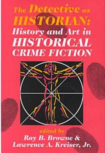 The Detective as Historian – History and Art in Historical Crime Fiction Browne