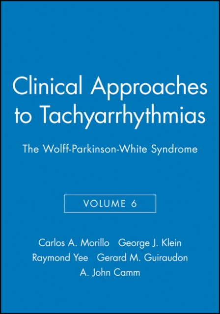 The Wolff–Parkinson–White Syndrome Morillo Hardback Wiley–Blackwell