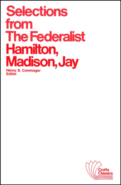 Selections from The Federalist – A Commentary The Constitution of The United St…