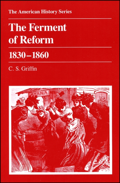 The Ferment of Reform 1830 – 1860 Griffin Paperback John Wiley & Sons
