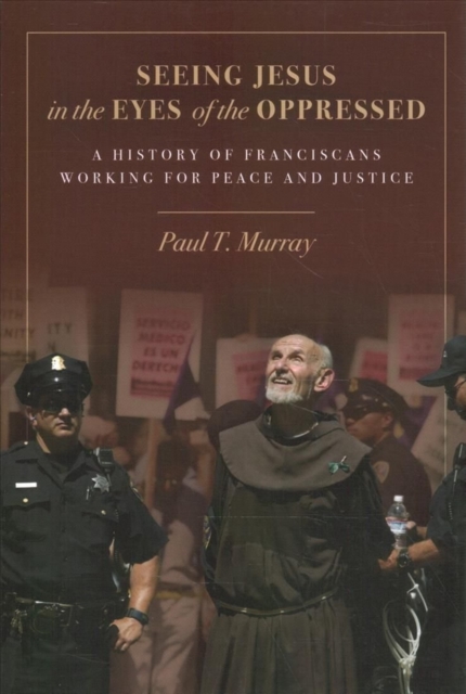 Seeing Jesus in the Eyes of the Oppressed – A History of Franciscans Working fo…