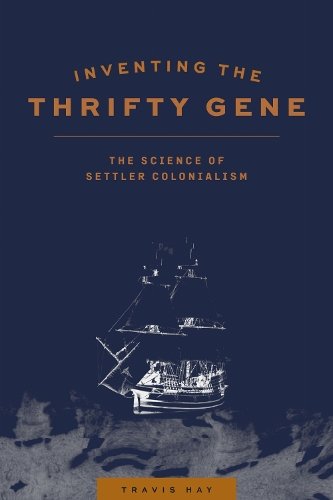 Inventing the Thrifty Gene – The Science of Settler Colonialism Hay Fiddler