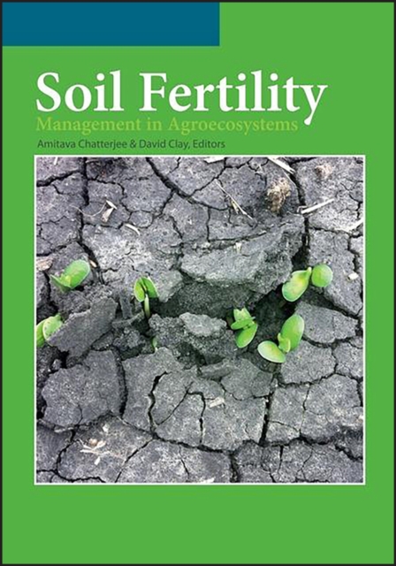 Soil Fertility Management in Agroecosystems Chatterjee Hardback Wiley–Blackwell