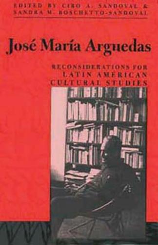 José María Arguedas – Reconsiderations for Latin American Studies Sandoval