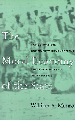 The Moral Economy of the State – Conservation, Community Development, and State…