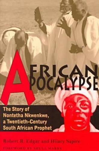 African Apocalypse – The Story of Nontetha Nkwenkwe, a Twentieth–Century South …