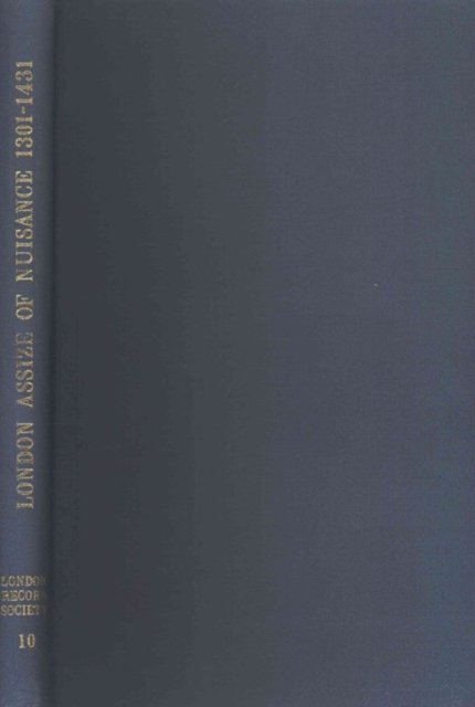 London Assize of Nuisance 1301 – 1431 Chew Kellaway Hardback 9780900952074