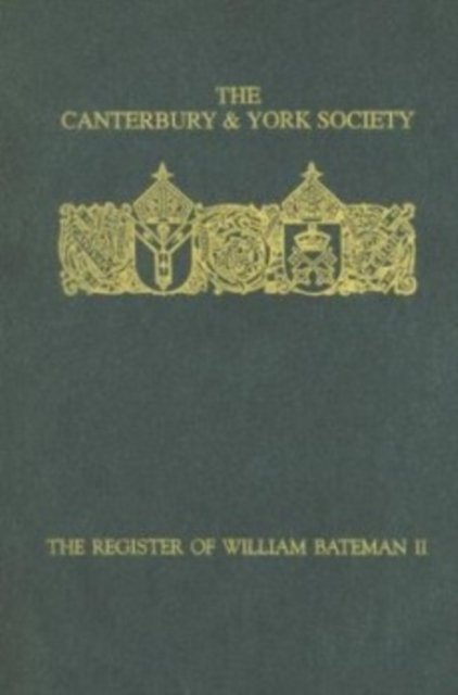 The Register of William Bateman, Bishop of Norwich 1344–55: II Pobst Hardback