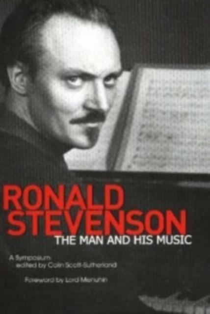 Ronald Stevenson – The Man and his Music. A Symposium. Scott–sutherlan Hardback