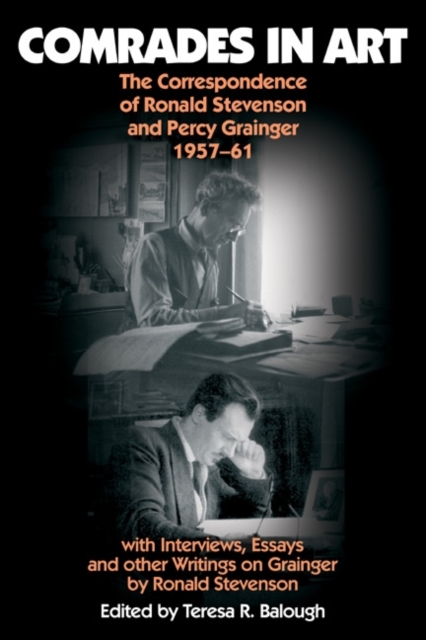 Comrades in Art – The Correspondence of Ronald Stevenson and Percy Grainger, 19…