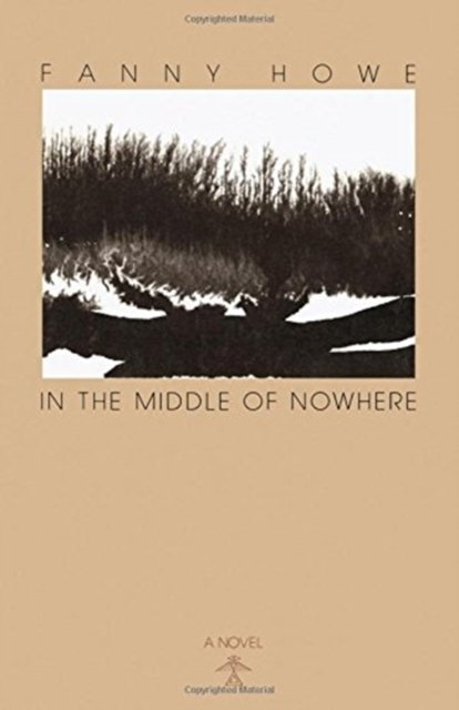 In the Middle of Nowhere Howe Paperback MP–ALB University of Alabama