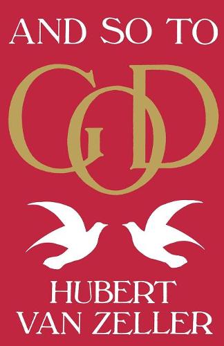 And So to God Van Zeller Paperback John Wiley & Sons 9780932506603