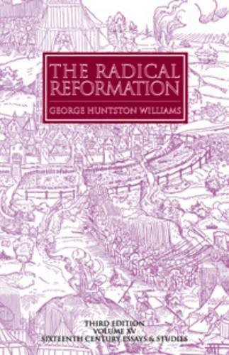 The Radical Reformation, 3rd ed. Williams Paperback Penn State University
