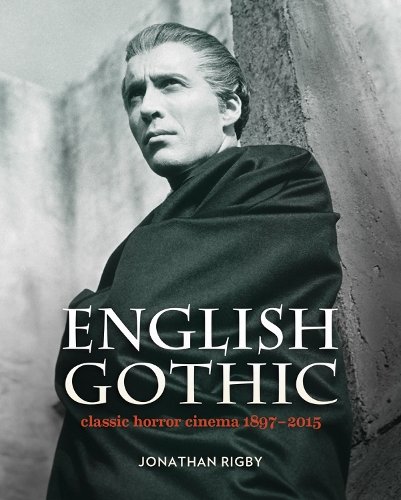 English Gothic: Classic Horror Cinema 1897-2015 cover