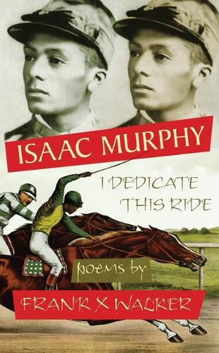 Isaac Murphy – I Dedicate This Ride Walker Paperback MJ – Ohio University Press