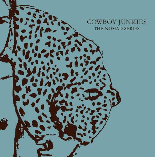 Cowboy Junkies – The Nomad Series Timmins Wallach Martínez Celaya Hardback