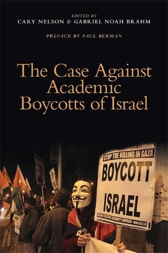 The Case Against Academic Boycotts of Israel Nelson Brahm Berman Paperback