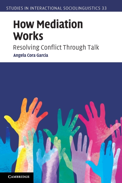 How Mediation Works Resolving Conflict Through Talk Angela Cora G… 9781009244985