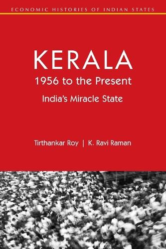 Kerala, 1956 to the Present India's Miracle State Roy Raman Paperback