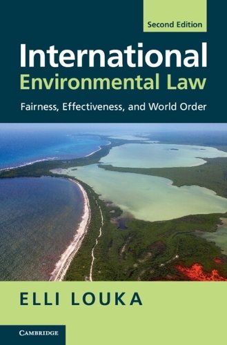 International Environmental Law Fairness, Effectiveness, and World Order 2e