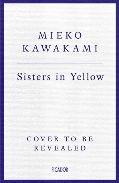 Sisters in Yellow: The astonishing Sunday Times bestseller