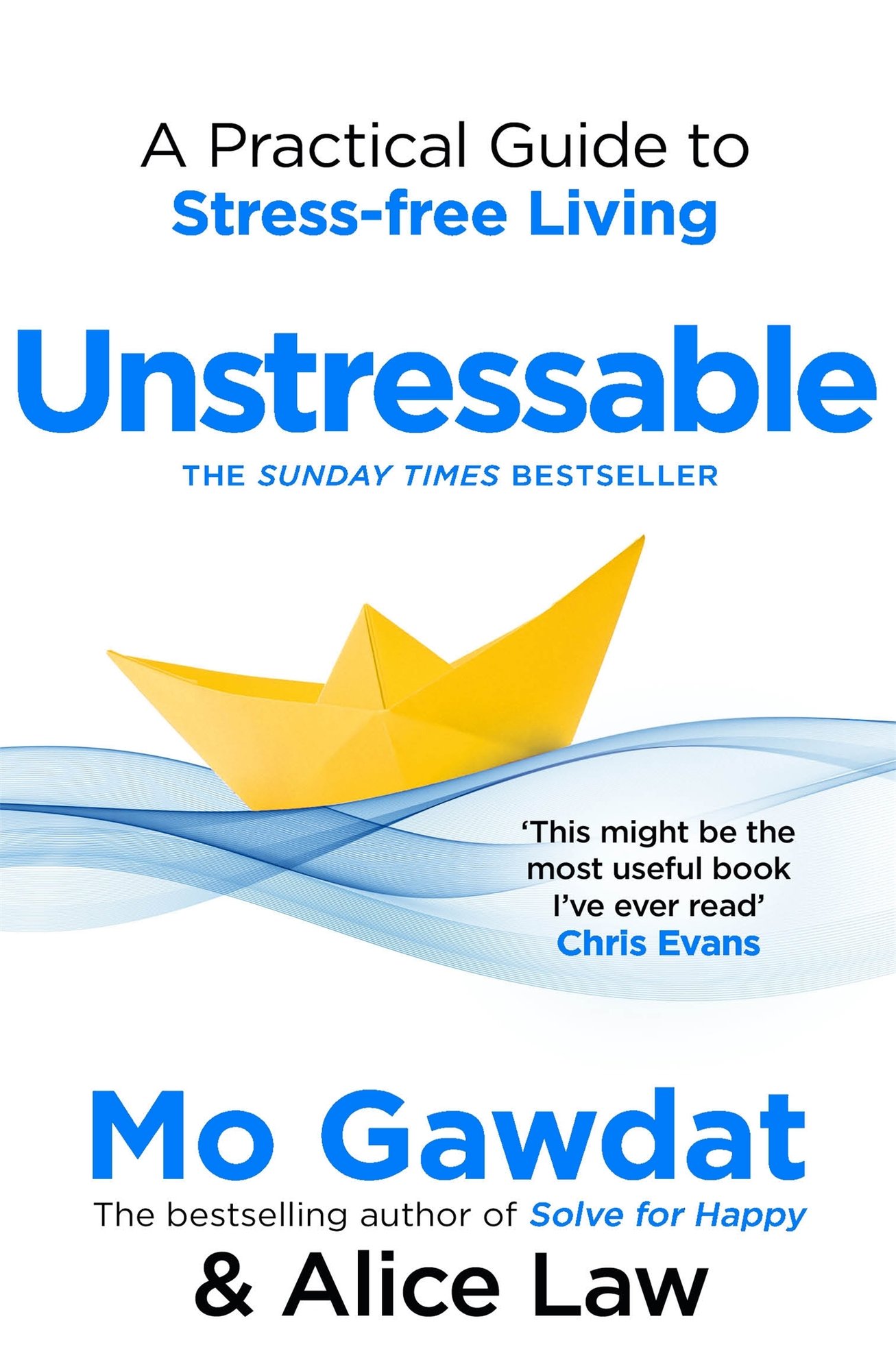 Unstressable Unstressable a book by Alice Law and Mo Gawdat - Bookshop.org UK