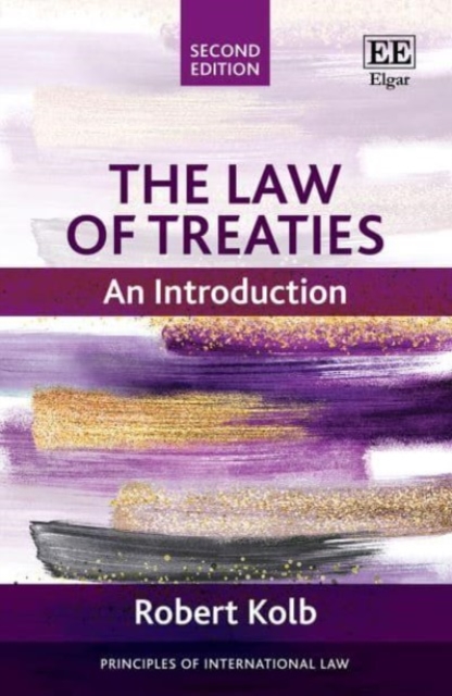 The Law of Treaties – An Introduction Kolb Hardback Edward Elgar 9781035300457