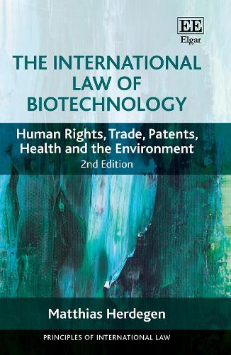 The International Law of Biotechnology – Human Rights, Trade, Patents, Health a…