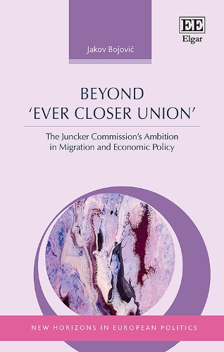 Beyond ′Ever Closer Union′ – The Juncker Commission′s Ambition in Migration and…