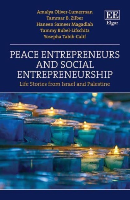 Peace Entrepreneurs and Social Entrepreneurship – Life Stories from Israelis an…