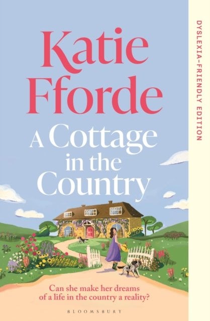 A Cottage in the Country: Dyslexia-friendly Edition