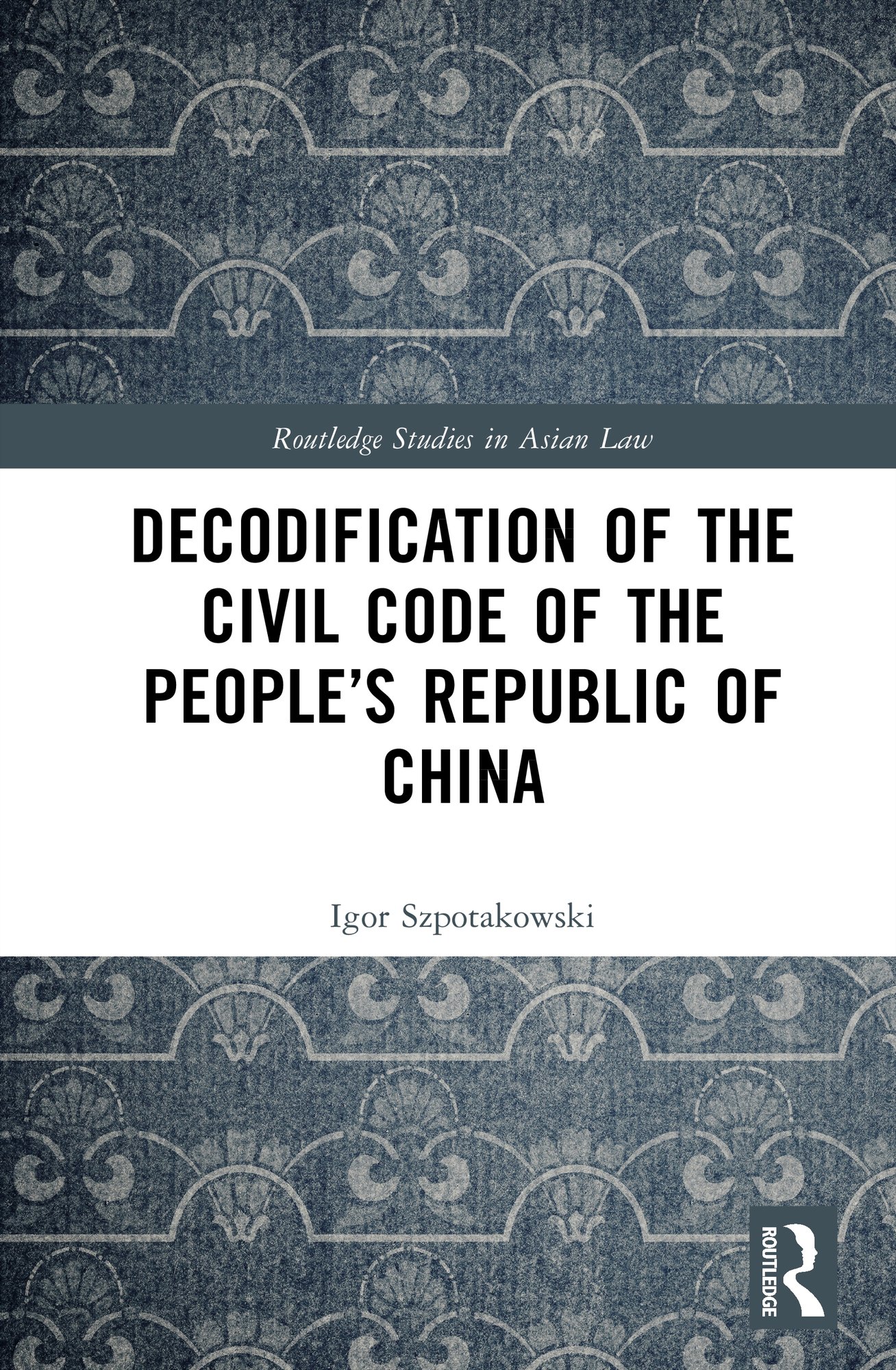 Decodification of the Civil Code of the People’s Republic of China a ...