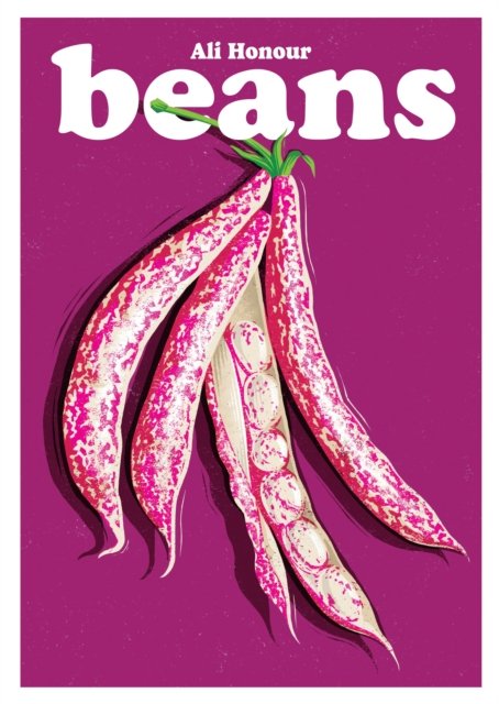 Beans: Recipes for a Pulse-Powered Future
