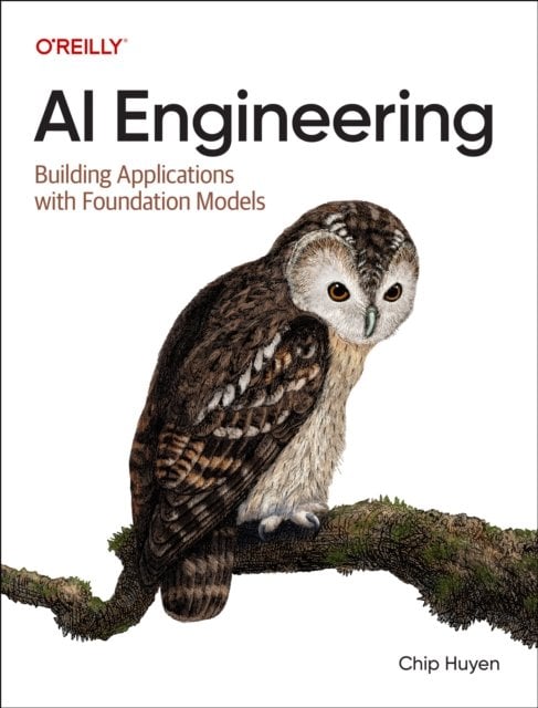 AI Engineering: Building Applications with Foundation Models