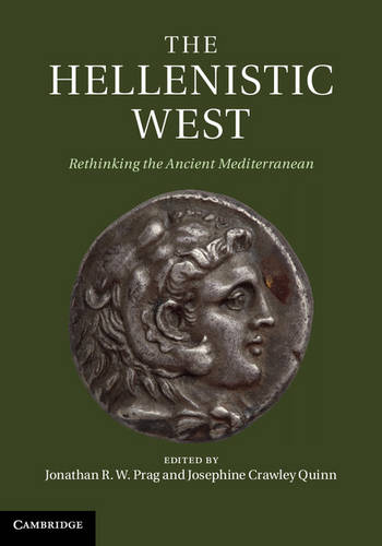 Hellenistic West Rethinking Ancient Medit… 9781107032422 Cond=LN:NSD SKU:3200823