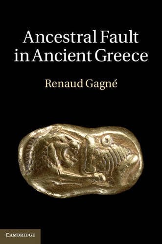 Ancestral Fault Ancient Greece Renaud Gagné Hardcover Cambridge U… 9781107039803