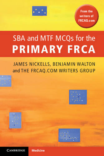 Sba and Mtf Mcqs for the Primary Frca by James Nickells Paperback 9781107604063