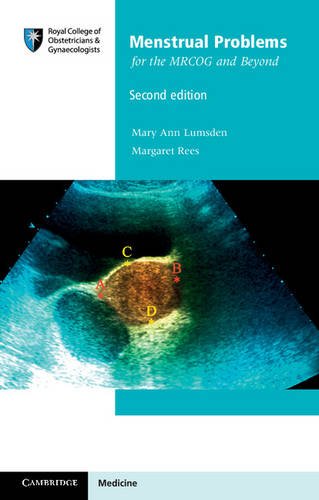Menstrual Problems for MRCOG Beyond 2e Mary Ann Lumsden Margaret … 9781107677388