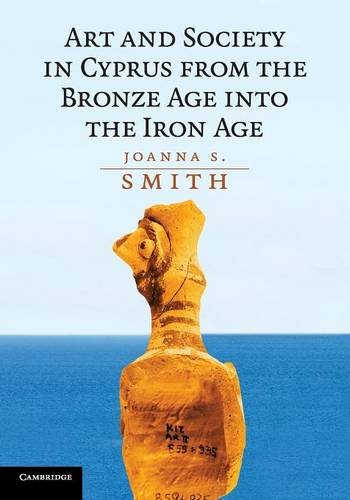 Art Society Cyprus from Bronze Age into I… 9781107683969 Cond=LN:NSD SKU:3199466