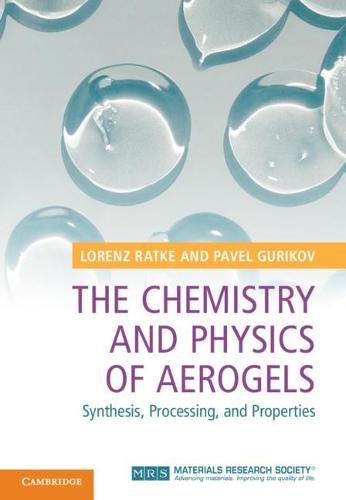 The Chemistry Physics Aerogels Synthesis Processing Properties Lo… 9781108478595