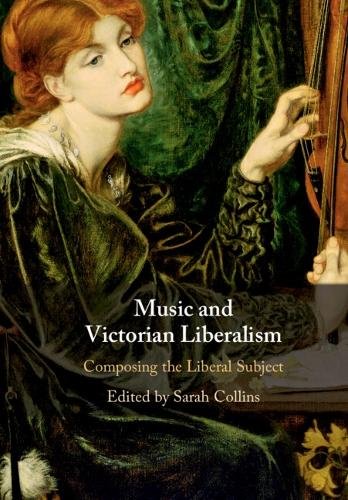 Music Victorian Liberalism Composing Liberal Subject Hardcover 9781108480055