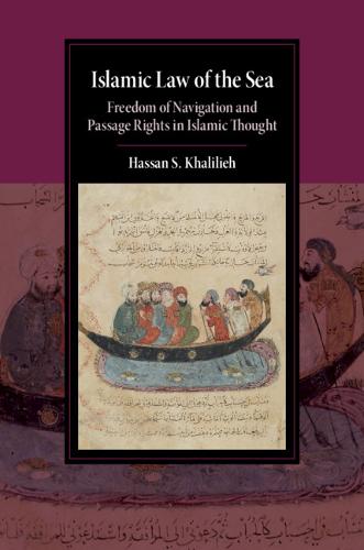 Islamic Law Sea Freedom Navigation Passage Rights Islamic Thought 9781108481458